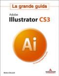 Adobe Illustrator CS3. La grande guida. Con CD-ROM