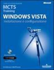 Windows Vista. Installazione e configurazione. MCTS Traning. Con CD-ROM