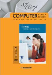 Web: ricerca e servizi gratuiti. Il mondo digitale. Con CD-ROM. Con DVD: 14