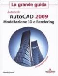 AutoCad 2009. Modellazione 3D e Rendering. La grande guida. Con CD-ROM