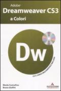Adobe Dreamweaver CS3 a colori. Dw. Con CD-Rom