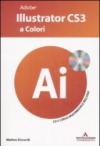 Adobe Illustrator CS3 a colori. Ai. Con CD-Rom