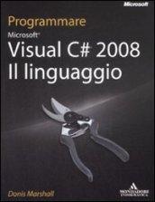 Programmare Microsoft Visual C# 2008. Il linguaggio