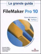 La grande guida. FileMaker Pro 10. Con CD-Rom con software incluso
