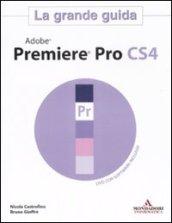 Adobe Premier Pro CS4. La grande guida. Con DVD-ROM