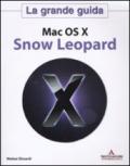 La grande guida. Mac OS X. Snow Leopard