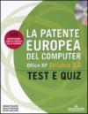 La patente europea del computer. Office XP, Syllabus 5.0. Test e Quiz. Con CD-ROM