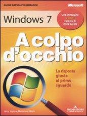 Windows 7. La risposta giusta al primo sguardo