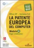 La patente europea del computer. Office XP. Sillabus 5.0. Modulo 4. Fogli elettronici