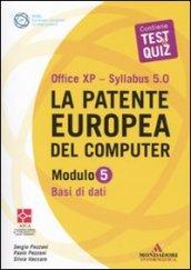 La patente europea del computer. Office XP. Sillabus 5.0. Modulo 5. Basi di dati