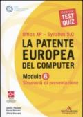 La patente europea del computer. Office XP-Sillabus 5.0. Modulo 6. Strumenti di presentazione