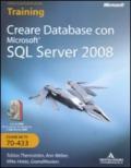 Creare database con Microsoft SQL Server 2008. Con DVD-ROM e CD-ROM