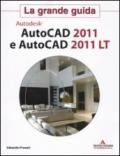 Autodesk. Autocad 2011 e Autocad 2011 LT. La grande guida