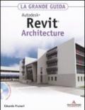 Autodesk Revit Architecture 2011. La grande guida. Con CD-Rom