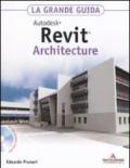 Autodesk Revit Architecture 2011. La grande guida. Con CD-Rom