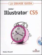 La grande guida. Adobe Illustrator CS5. Con DVD-Rom