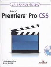 Adobe Premiere Pro CS5. La grande guida. Con DVD-ROM