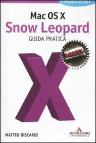 Mac OS X. Snow Leopard. Guida pratica
