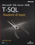 Microsoft SQL Server 2008. T-SQL. Nozioni di base