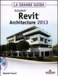 Autodesk Revit Architecture 2013. La grande guida. Con CD-ROM