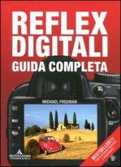 Reflex digitali. Guida completa. Ediz. illustrata