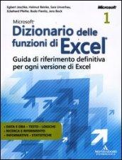 Microsoft Excel 2010. Formule e funzioni. Oltre ogni limite-Dizionario delle funzioni di Excel (3 vol.)