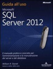 Microsoft SQL Server 2012. Guida all'uso