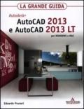 Autodesk Autocad 2013 e Autocad 2013 LT per Windows e Mac. La grande guida