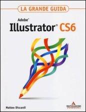 Adobe Illustrator CS6. La grande guida