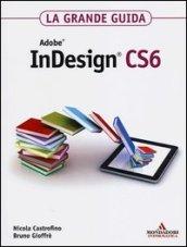 Adobe InDesign CS6. La grande guida