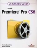 Adobe Premiere Pro CS6. La grande guida