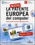 La nuova patente europea del computer. Guida completa ai quattro moduli ECDL di base. Con DVD