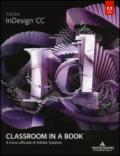 Abobe InDesign CC. Classroom in a book. Il corso ufficiale di Adobe Systems