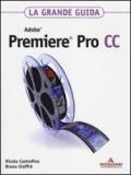 Adobe Premiere Pro CC. La grande guida