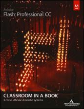 Adobe Flash professional CC. Classroom in a book