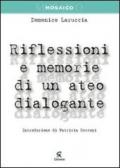 Riflessioni e memorie di un ateo dialogante