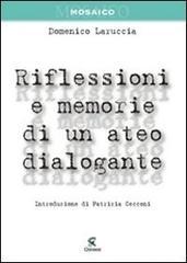 Riflessioni e memorie di un ateo dialogante