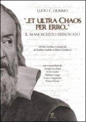 «... Et ultra Chaos per erro...». Il manoscritto ritrovato