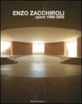 Enzo Zacchiroli. Opere 1998-2008. Ediz. illustrata