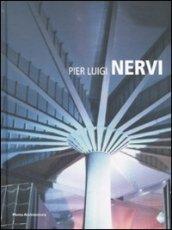 Pier Luigi Nervi. Ediz. illustrata