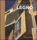 Legno. Materiali per l'architettura contemporanea