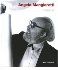 Angelo Mangiarotti. Opera completa-Complete works