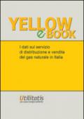 Yellow book 2015. I dati sul servizio di distribuzione e vendita del gas in Italia