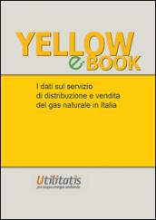 Yellow book 2015. I dati sul servizio di distribuzione e vendita del gas in Italia