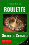 Roulette. Sistemi e consigli