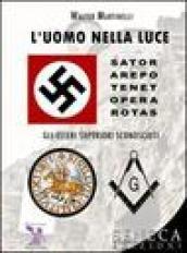 L'uomo nella luce. Gli esseri superiori sconosciuti