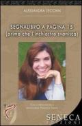 Segnalibro a pagina 15 (prima che l'inchiostro svanisca)