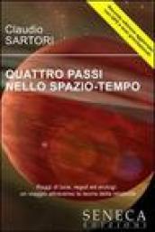 Quattro passi nello spazio-tempo. Raggi di luce, regoli ed orologi: un viaggio attraverso la teoria della relatività