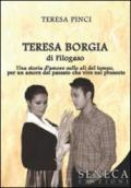 Teresa Borgia di Filogaso. Una storia d'amore sulle ali del tempo per un amore del passato che vive nel presente