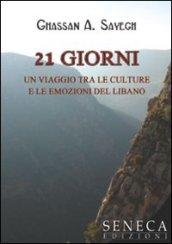 Ventuno giorni. Un viaggio tra le culture e le emozioni del Libano